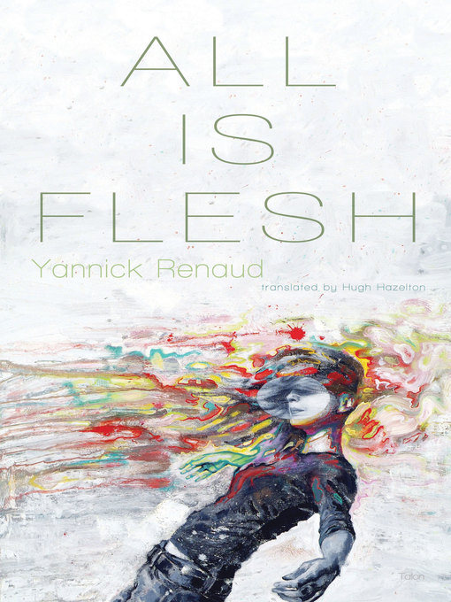 Title details for All is Flesh by Yannick Renaud - Available